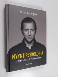 Myyntipsykologia : näin meille myydään