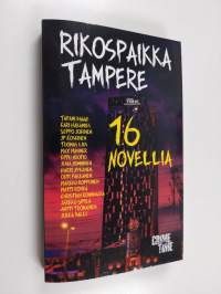 Rikospaikka Tampere - 16 novellia