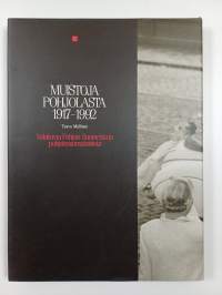 Muistoja pohjolasta 1917-1992 : valokuvia Pohjois-Suomesta ja pohjoissuomalaisista