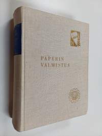 Paperin valmistus : Suomen paperi-insinöörien yhdistyksen oppi- ja käsikirja 3