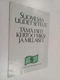 Suomen seteliuudistus 1986 : Suomi saa uudet setelit. Tämä esite kertoo miksi ja millaiset.