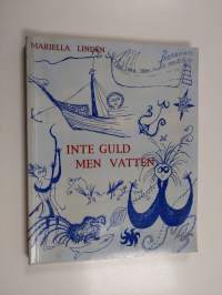 Inte guld men vatten