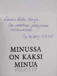 Minussa on kaksi minua (signeerattu, tekijän omiste)