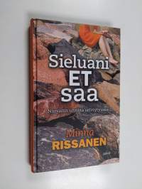 Sieluani et saa : narsistin uhrista selviytyjäksi