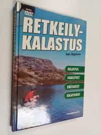 Retkeilykalastus : perhokalastus, uistinkalastus ja retkeily