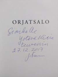 Orjatsalo : taiteilija politiikan kurimuksessa - Taiteilija politiikan kurimuksessa (signeerattu, tekijän omiste)