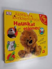 Hauskat eläimet! : äänekäs kurkistelukirja!