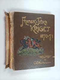 Fransk-Tyska kriget 1870-1871 : i sina hufvuddrag skildradt