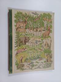 Aus Wald und Flur : Tiere unserer heimat