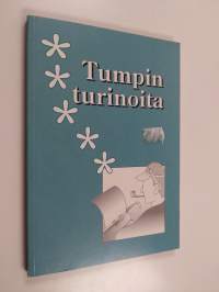 Tumpin turinoita?