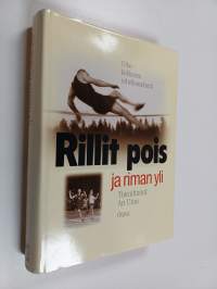 Rillit pois ja riman yli : Urho Kekkonen urheilumiehenä (signeerattu, tekijän omiste)