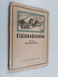 Eläinkohtaloita : kertomuksia nuorelle väelle