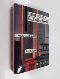 Entrepreneuring in established companies : managing toward the year 2000