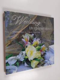 Wedding inspirations : creative ideas to celebrate a marrige