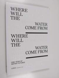 Where Will the Water from from - One Year of Water Futures
