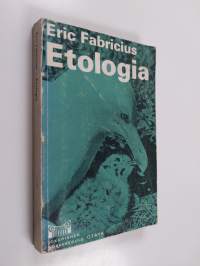Etologia : johdatus eläinten käyttäytymismallien tutkimukseen