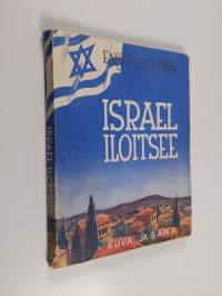 Israel iloitsee : täyttyneitä ennustuksia uudessa Israelissa
