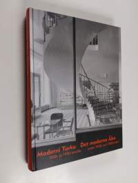 Moderni Turku 1920- ja 1930-luvuilla : 22 kirjoitusta = Det moderna Åbo under 1920- och 1930-talen : 22 artiklar