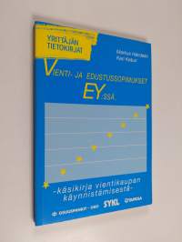 Vienti- ja edustussopimukset EY:ssä : käsikirja vientikaupan käynnistämisestä