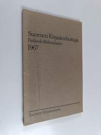 Suomen kirjastonhoitajat 1967 = Finlands bibliotekarier