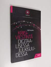 Kriisiviestintä digitaalisessa julkisuudessa