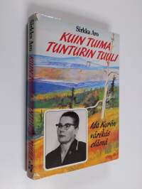 Kuin tuima tunturin tuuli : Ida Kyrön värikäs elämä