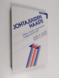 Johtajuuden haaste : miten ohjata organisaatio huippusuorituksiin