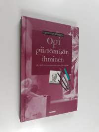 Opi piirtämään ihminen : täydellinen anatomian opas piirtäjälle