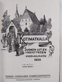 Kotimatkalla : Suomen lut. ev. yhdistyksen vuosijulkaisu 1955 Viideskymmeneskuudes vuosikerta