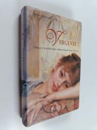 Virginie! : Albert Edelfeltin rakastajattaren tarina