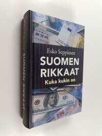 Suomen rikkaat : kuka kukin on