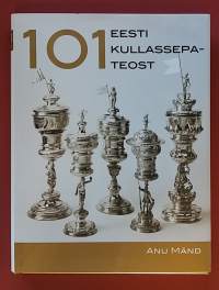 101 Eesti Kullassepateost. (101 Eestin kultaseppätyötä, Viro, hopeatyöt)