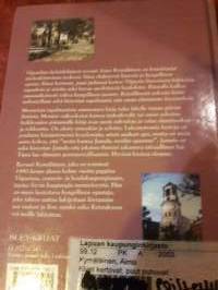 Kivet kertovat, puut puhuvar /Aimo kymäläinen. P.2003.Kirjassa yhdistyy historia  Viipurista sekä  sekä henkilökuvia