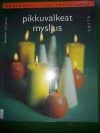 Pikku valkeat--mysljus. Näpsille sormille monipuolinen kynttilän teko opas. Annw Koivu- Satu Oksanen  v.1998