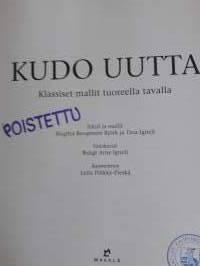Kudo uutta  Klassiset mallit tuoreella tavalla. Ideoita ja neuvoja kodin teksiileistä käyttövaatteisiin  Kuten vaikka kylpytakki