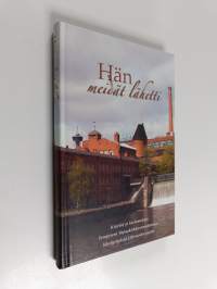 Hän meidät lähetti - kirjeitä ja kertomuksia Tampereen vapaakirkkoseurakunnan lähetystyöstä 120 vuoden ajalta (ERINOMAINEN)