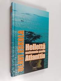 Hellettä molemmin puolin Atlanttia