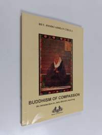 Buddhism of Compassion: An Introduction to Jodo Shinshu Teaching