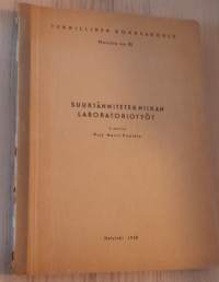 Sähkökoneet Georg Janson Suurjännitetekniikan laboratoriotyöt. Martti Paavola moniste n:o 52 1948Sähkömittaustekniikan luennot Tauno Pyökäri 1946
