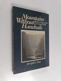 Mountains Without Handrails - Reflections on the National Parks