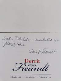 Dorrit von Fieandt : elämän värit = livets färger = colours of life (signeerattu, tekijän omiste)