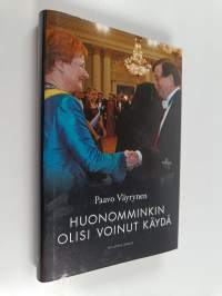 Huonomminkin olisi voinut käydä : esseitä elämästä, politiikasta ja yrittämisestä (signeerattu, tekijän omiste, ERINOMAINEN)