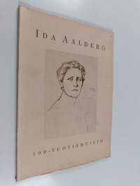 Ida Aalbergin syntymän 100-vuotismuisto