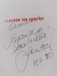 Eläköön 100 vuotta! : ikävallankumous vai suuri utopia (signeerattu, tekijän omiste)