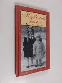 Kylli-täti kertoo : Kylli ja Antti
