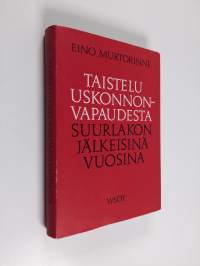 Taistelu uskonnonvapaudesta suurlakon jälkeisinä vuosina