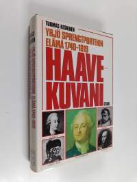 Haavekuvani : Yrjö Sprengtportenin elämä 1740-1819