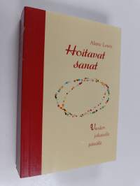 Hoitavat sanat : vuoden jokaiselle päivälle