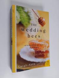 The Wedding Bees - A Novel of Honey, Love, and Manners