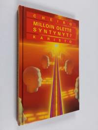 Milloin olette syntynyt : tulevaisuutenne, avioliittonne, luonteenne ja taipumuksenne selvästi esitettyinä